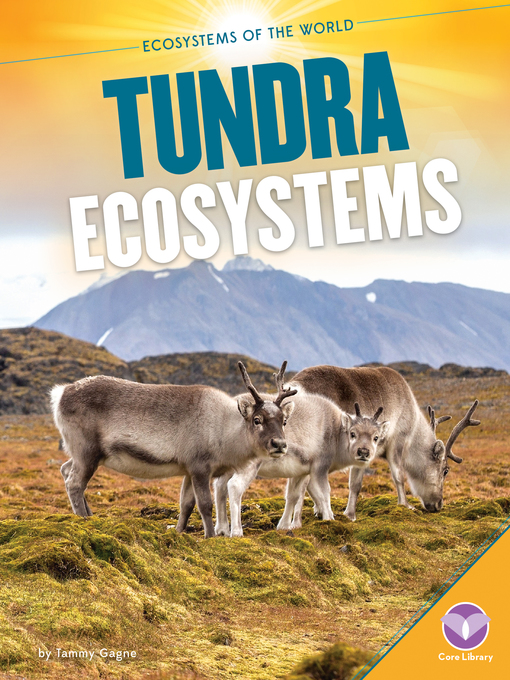 Title details for Tundra Ecosystems by Tammy Gagne - Available